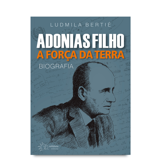 Adonias Filho – The strength of the earth